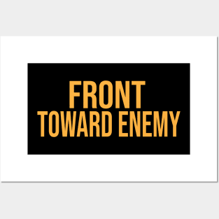 Front toward enemy Posters and Art